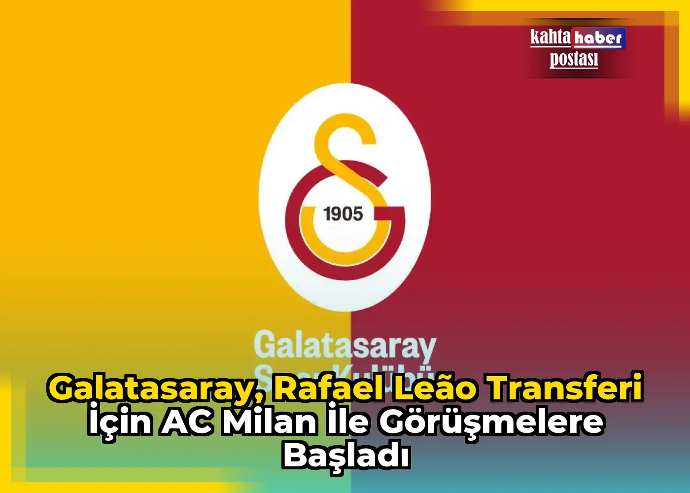 Galatasaray, Rafael Leão Transferi İçin AC Milan ile Görüşmelere Başladı