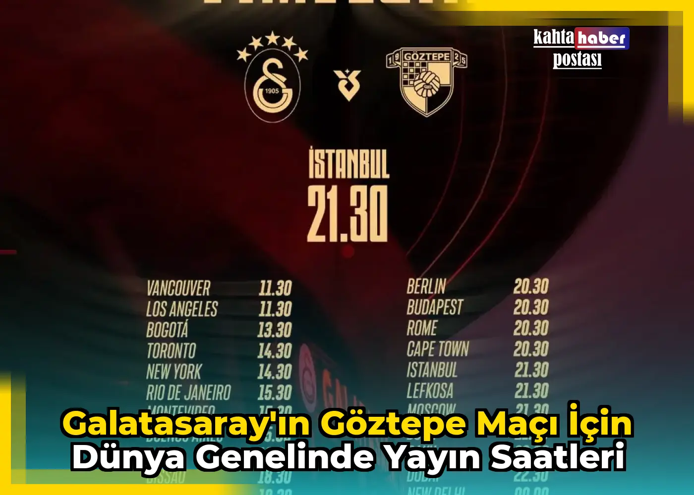 Galatasaray'ın Göztepe Maçı İçin Dünya Genelinde Yayın Saatleri