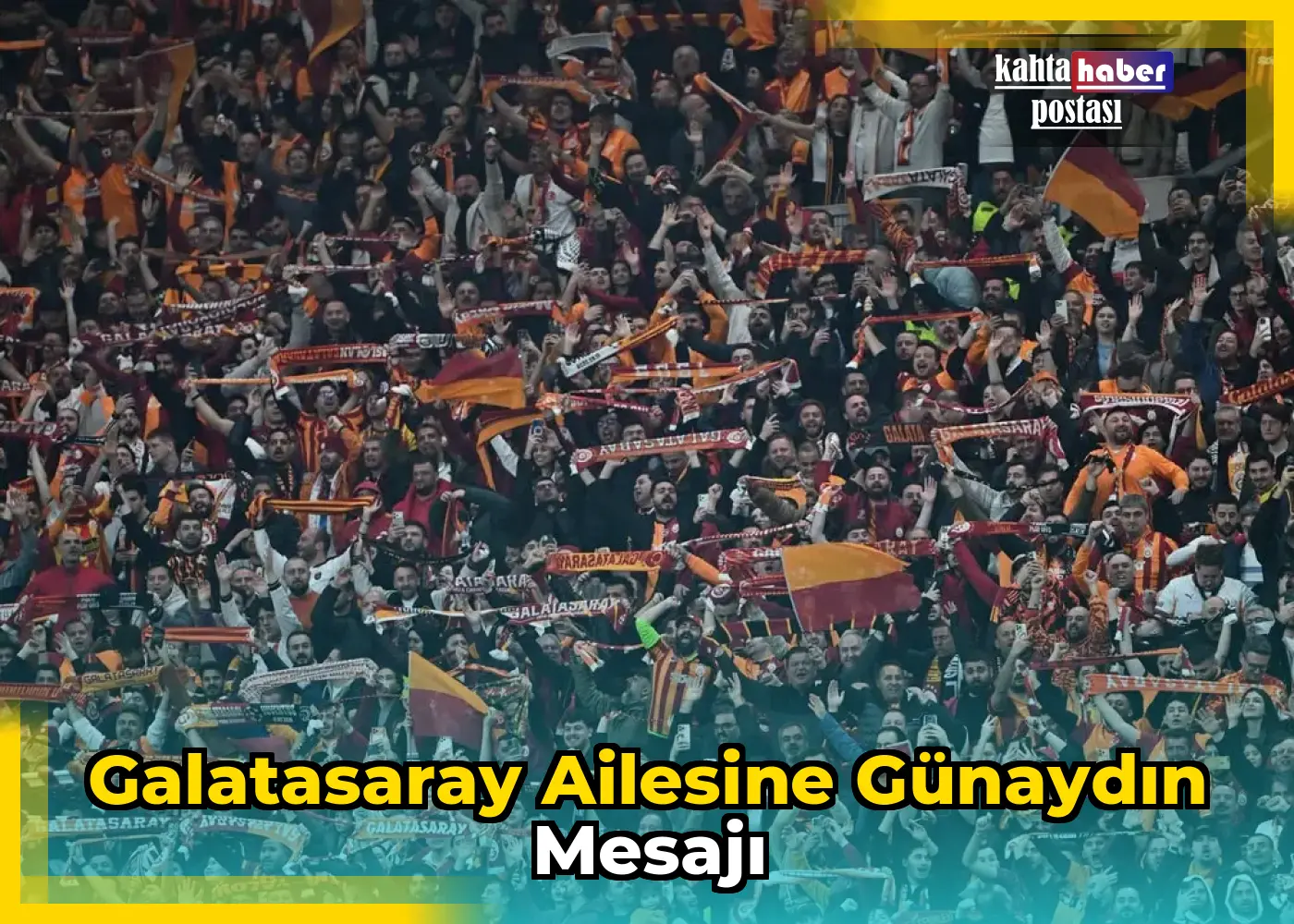 Galatasaray Ailesine Günaydın Mesajı