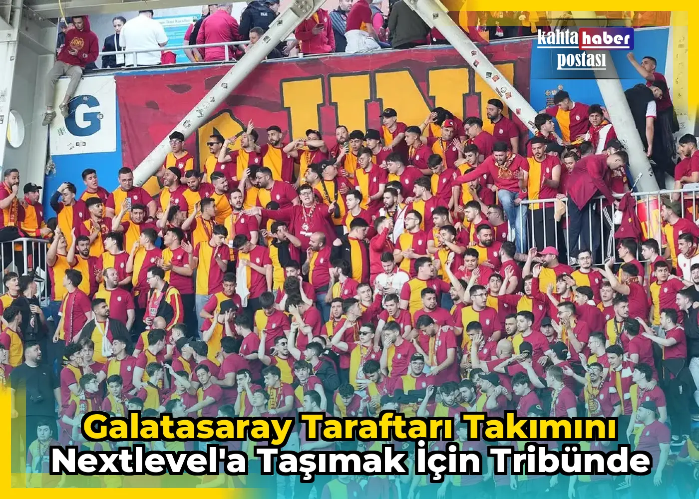 Galatasaray Taraftarı Takımını NextLevel'a Taşımak İçin Tribünde