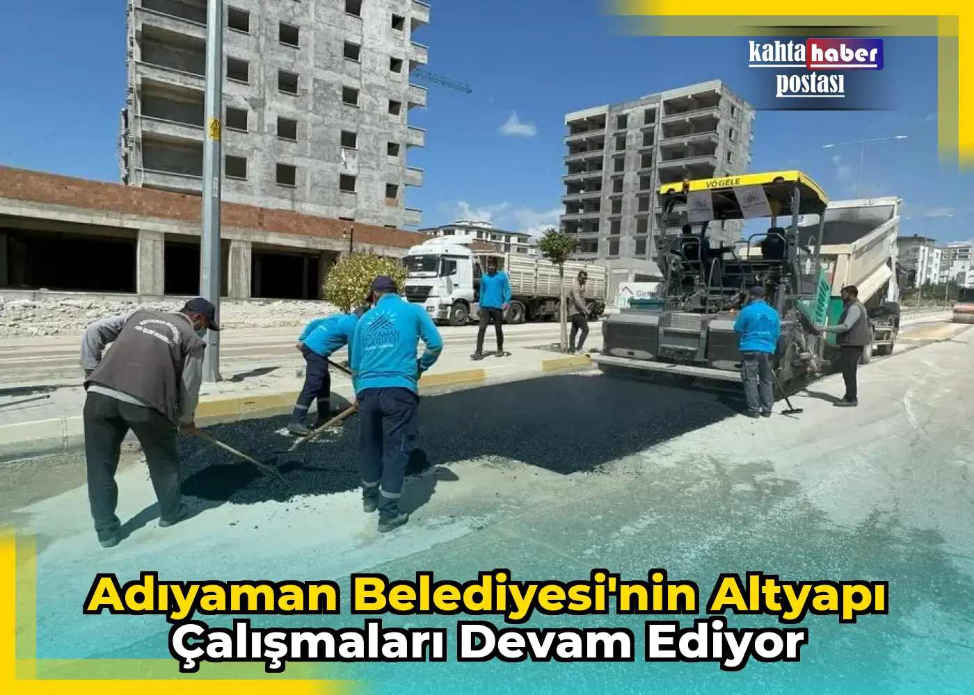 Adıyaman Belediyesi'nin Altyapı Çalışmaları Devam Ediyor