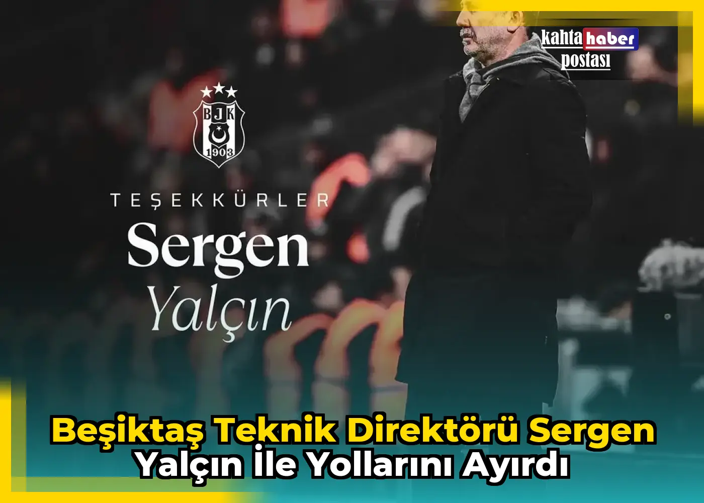 Beşiktaş Teknik Direktörü Sergen Yalçın ile Yollarını Ayırdı