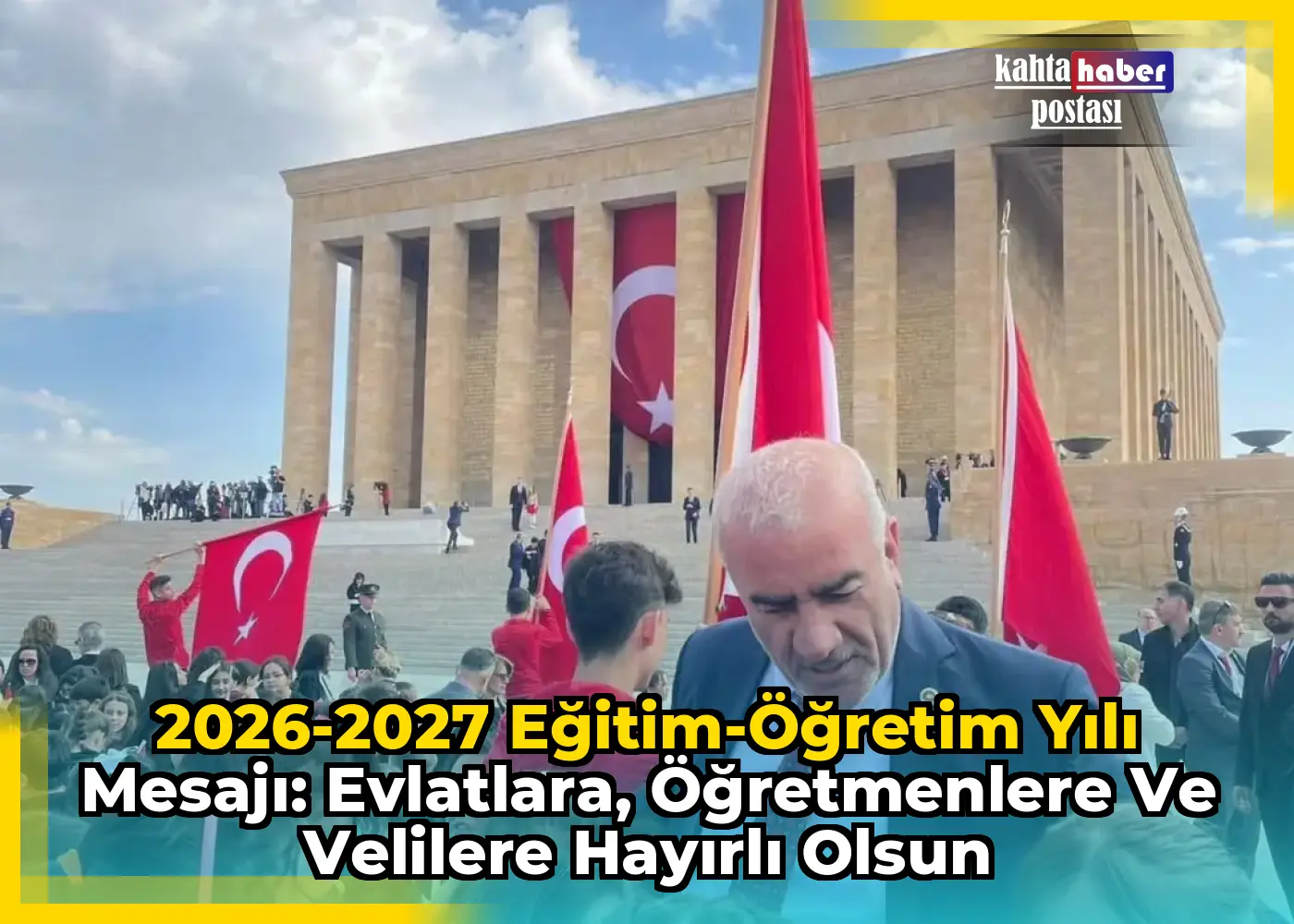 2026-2027 Eğitim-Öğretim Yılı Mesajı: Evlatlara, Öğretmenlere ve Velilere Hayırlı Olsun