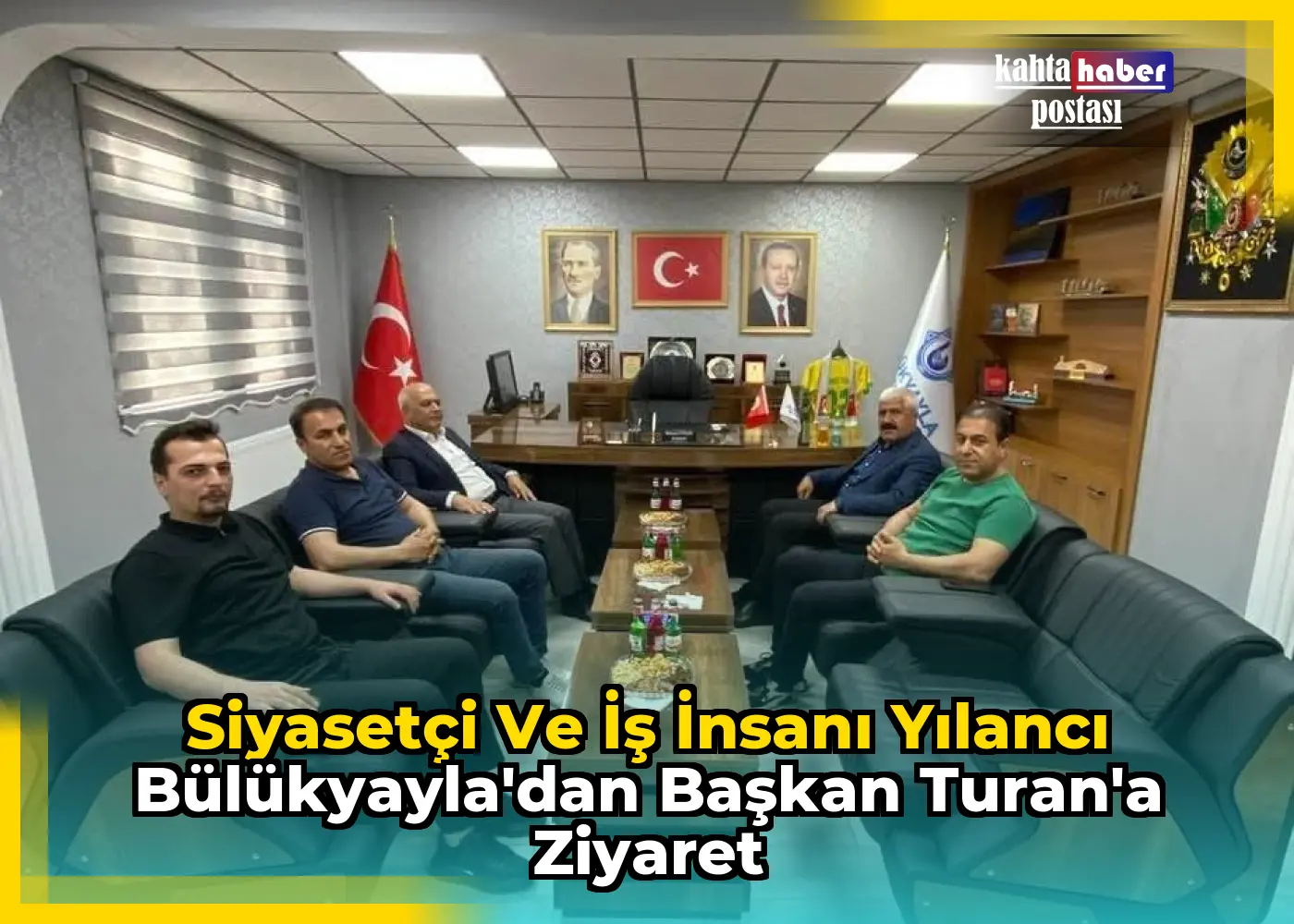 Siyasetçi ve İş İnsanı Yılancı Bülükyayla'dan Başkan Turan'a Ziyaret