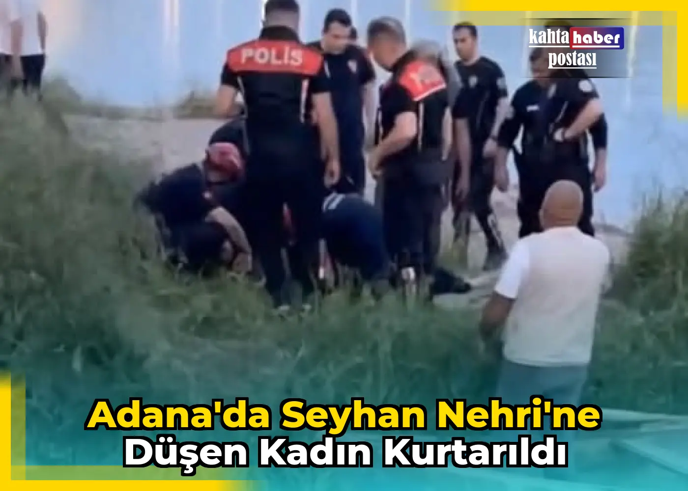 Adana'da Seyhan Nehri'ne Düşen Kadın Kurtarıldı