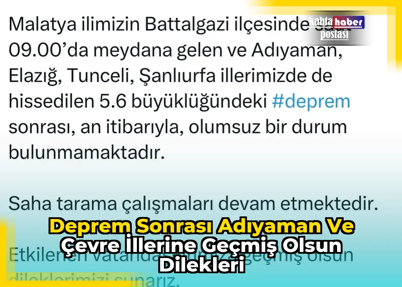 Deprem Sonrası Adıyaman ve Çevre İllerine Geçmiş Olsun Dilekleri