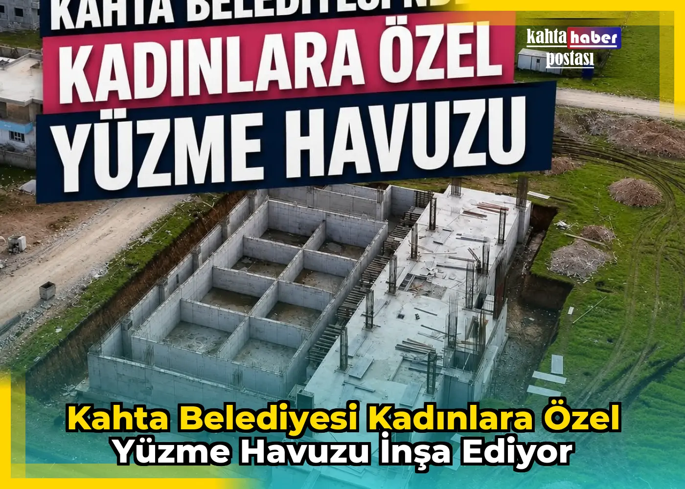 Kahta Belediyesi Kadınlara Özel Yüzme Havuzu İnşa Ediyor