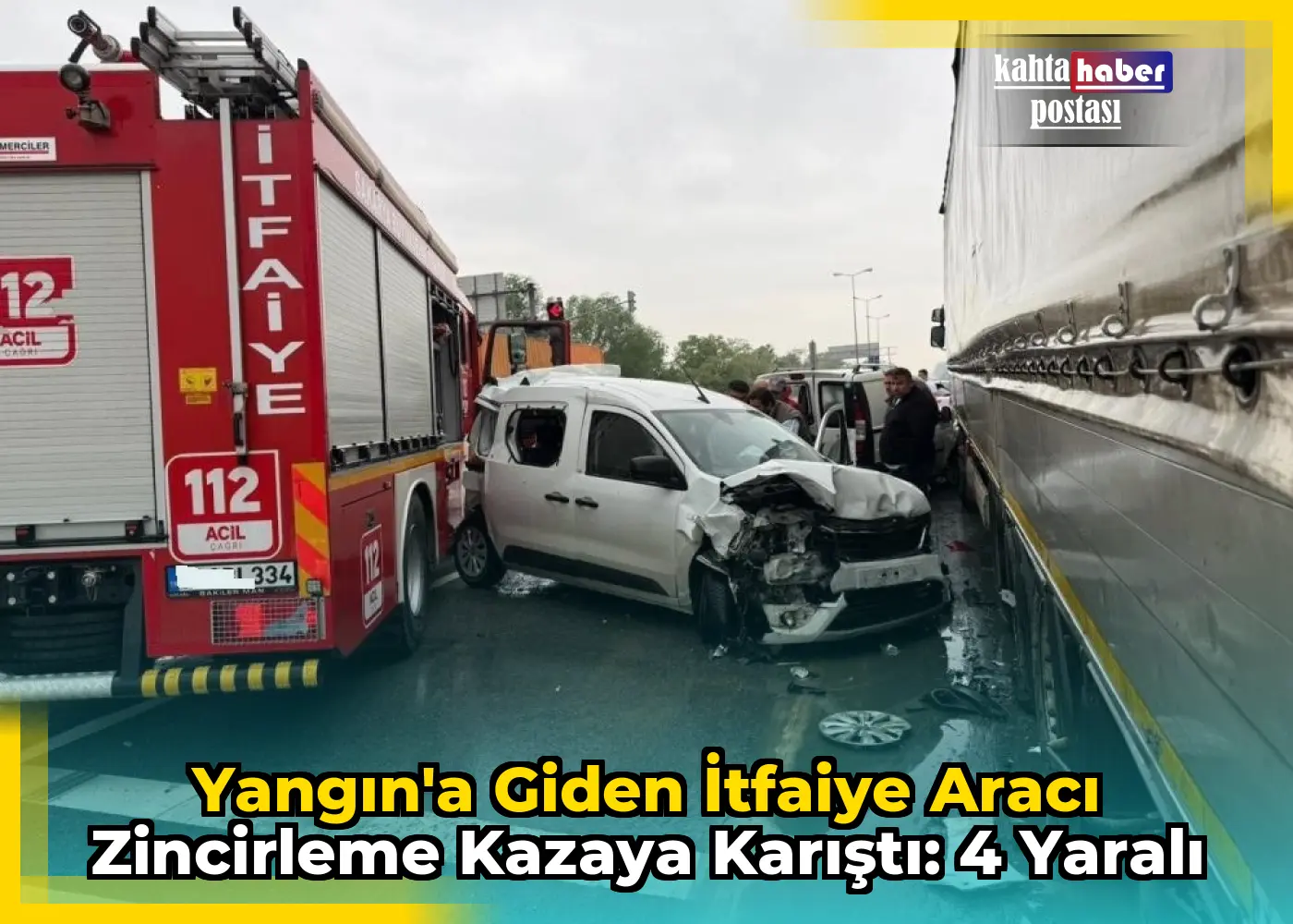 Yangın'a Giden İtfaiye Aracı Zincirleme Kazaya Karıştı: 4 Yaralı