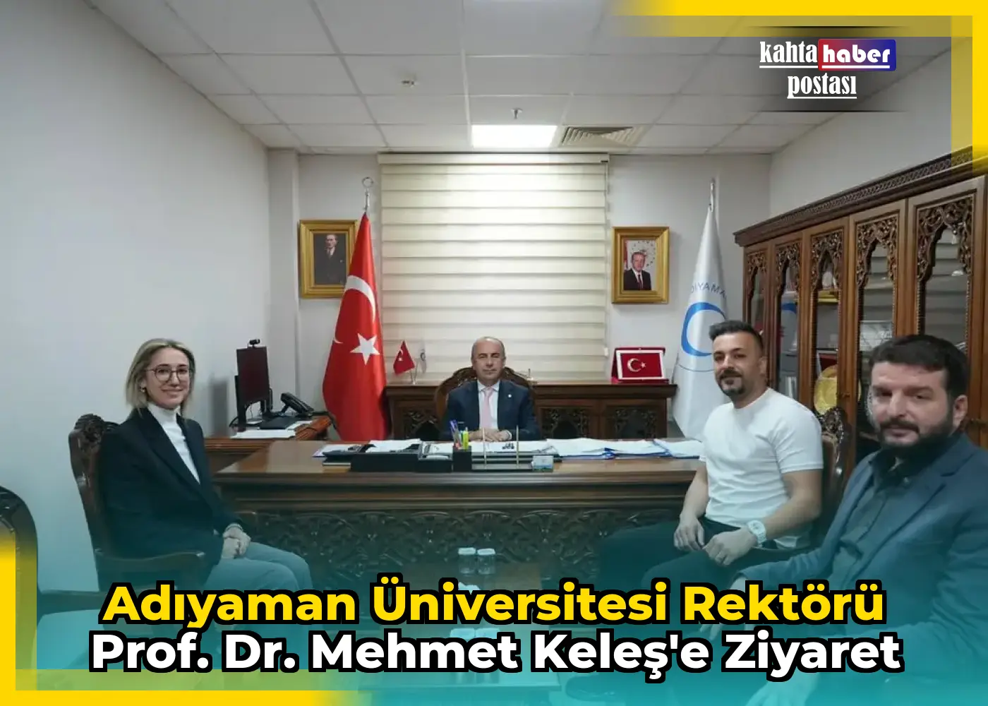 Adıyaman Üniversitesi Rektörü Prof. Dr. Mehmet Keleş'e Ziyaret