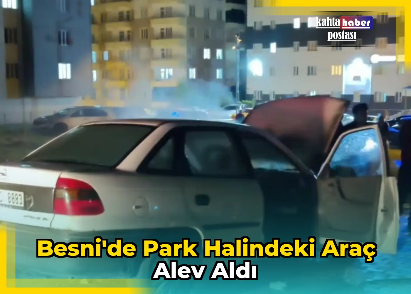 Besni'de Park Halindeki Araç Alev Aldı
