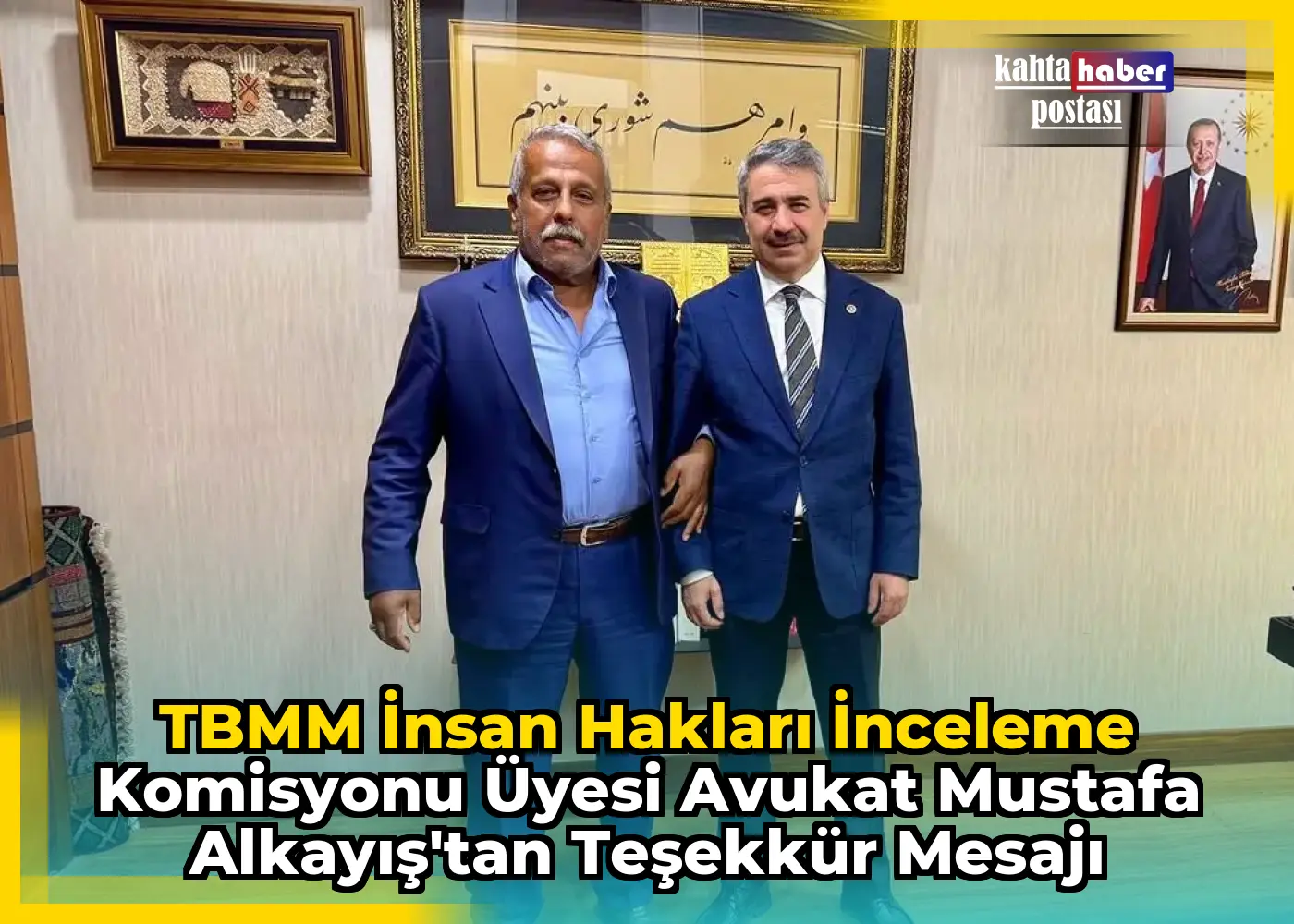 TBMM İnsan Hakları İnceleme Komisyonu Üyesi Avukat Mustafa Alkayış'tan Teşekkür Mesajı