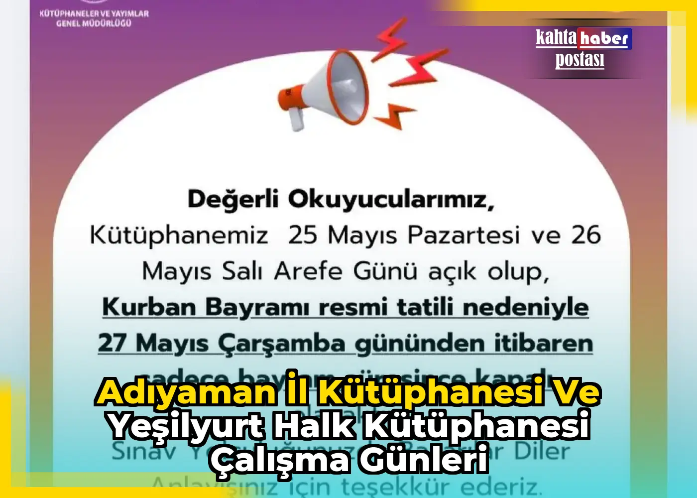 Adıyaman İl Kütüphanesi ve Yeşilyurt Halk Kütüphanesi Çalışma Günleri