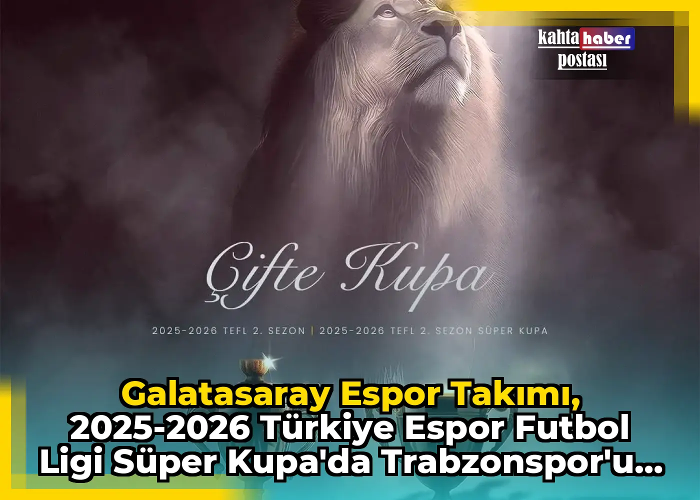 Galatasaray Espor Takımı, 2025-2026 Türkiye Espor Futbol Ligi Süper Kupa'da Trabzonspor'u 4-1 Mağlup Etti