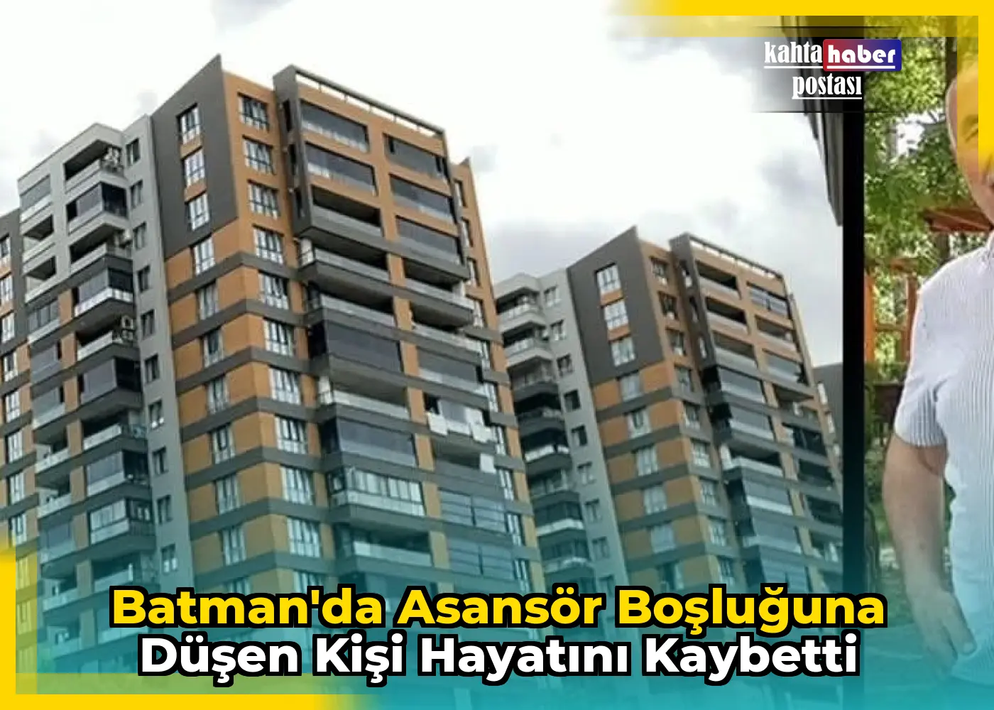 Batman'da Asansör Boşluğuna Düşen Kişi Hayatını Kaybetti