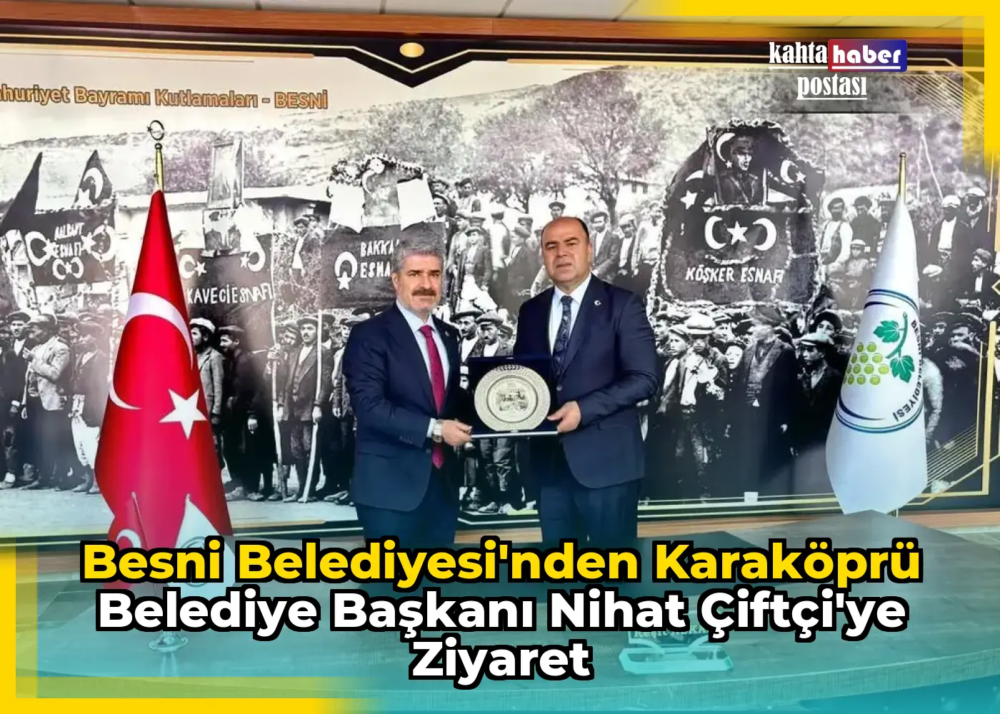 Besni Belediyesi'nden Karaköprü Belediye Başkanı Nihat Çiftçi'ye Ziyaret