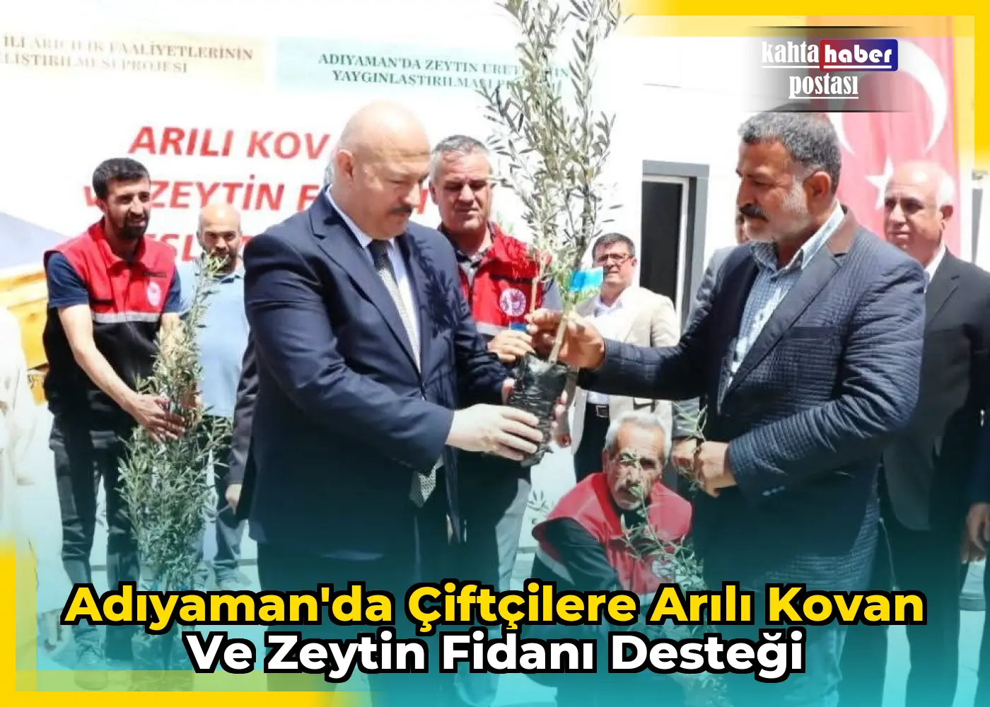 Adıyaman'da Çiftçilere Arılı Kovan ve Zeytin Fidanı Desteği