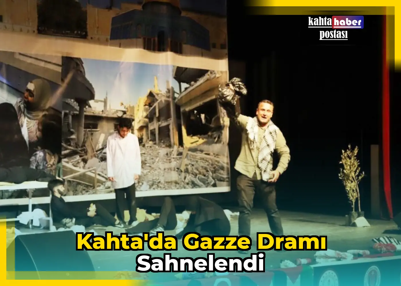 Kahta'da Gazze Dramı Sahnelendi