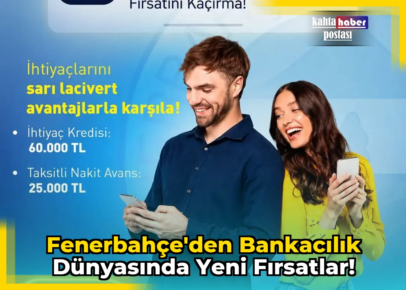 Fenerbahçe'den Bankacılık Dünyasında Yeni Fırsatlar!
