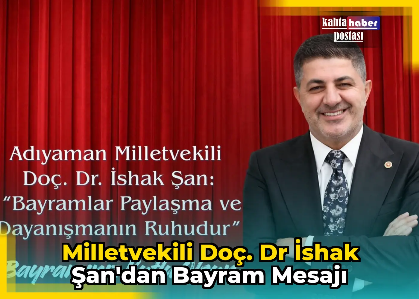 Milletvekili Doç. Dr İshak Şan'dan Bayram Mesajı