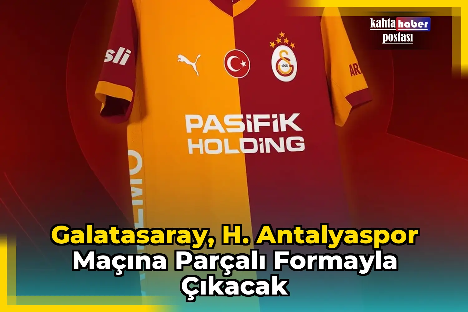 Galatasaray, H. Antalyaspor Maçına Parçalı Formayla Çıkacak