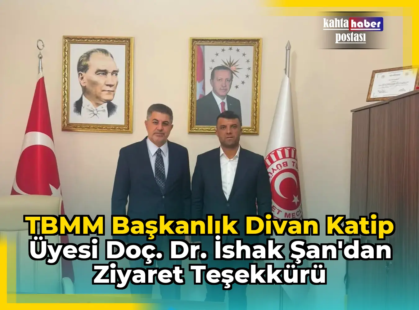 TBMM Başkanlık Divan Katip Üyesi Doç. Dr. İshak Şan'dan Ziyaret Teşekkürü