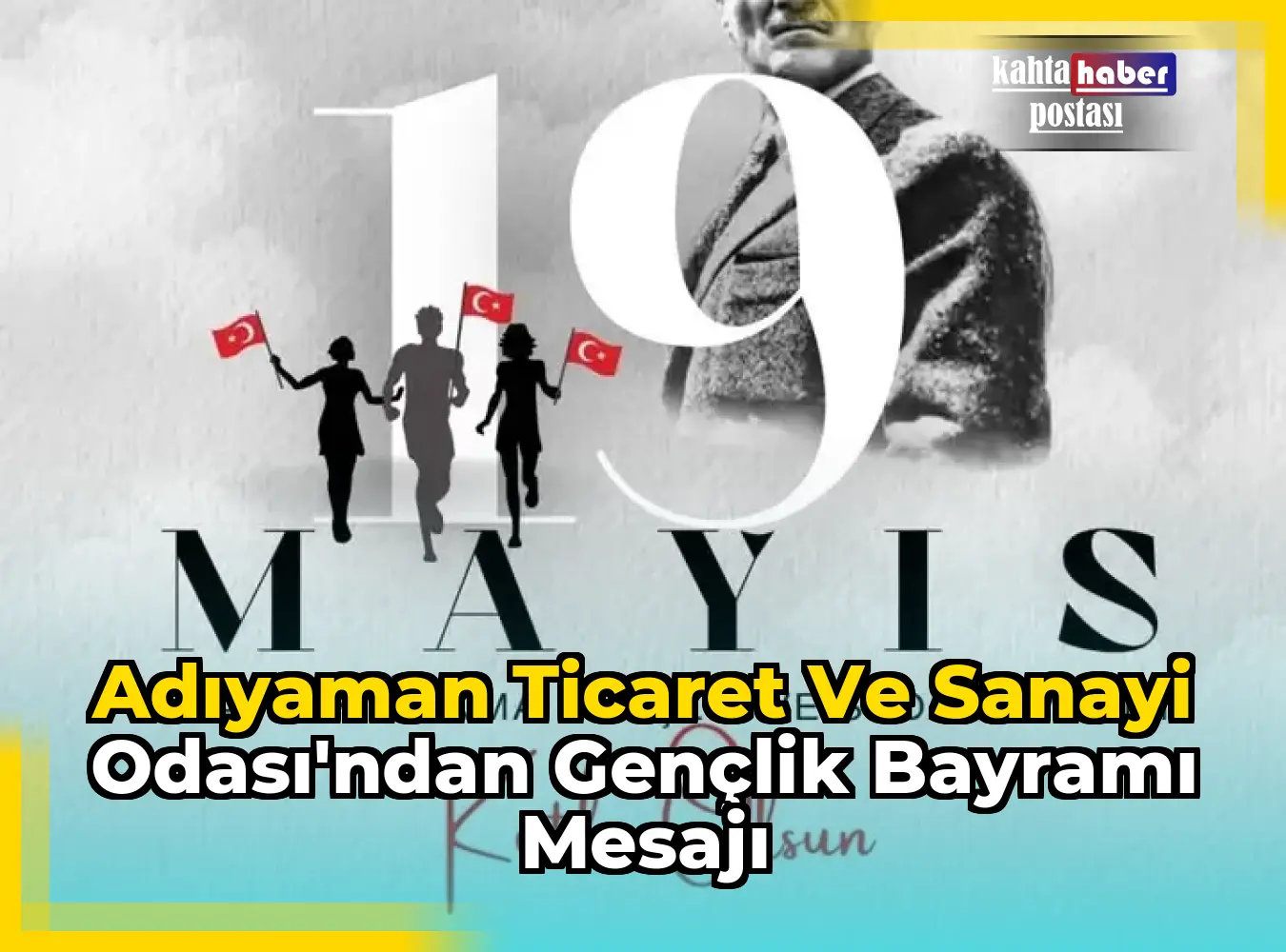 Adıyaman Ticaret ve Sanayi Odası'ndan Gençlik Bayramı Mesajı