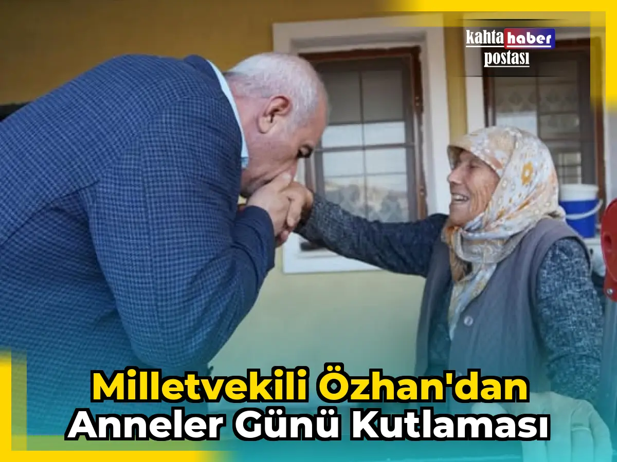 Milletvekili Özhan'dan Anneler Günü Kutlaması