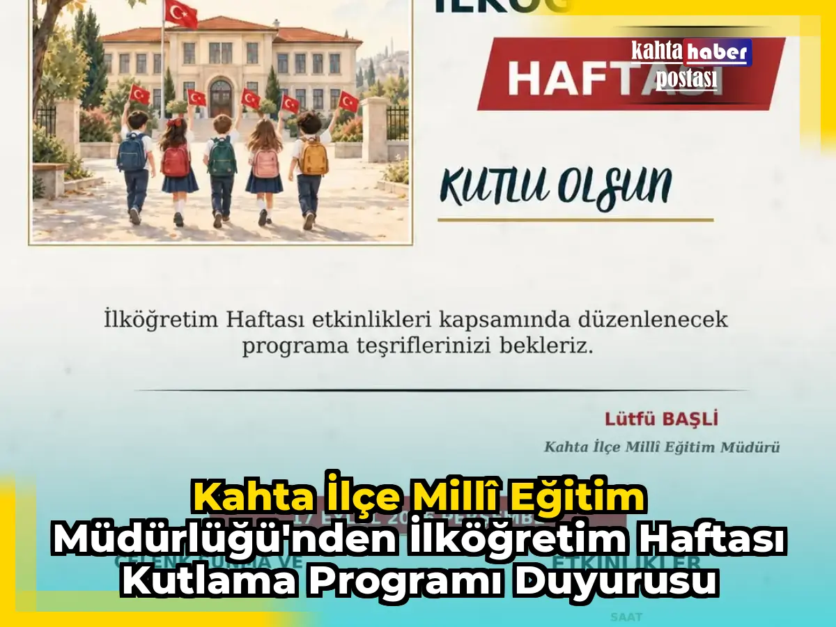 Kahta İlçe Millî Eğitim Müdürlüğü'nden İlköğretim Haftası Kutlama Programı Duyurusu