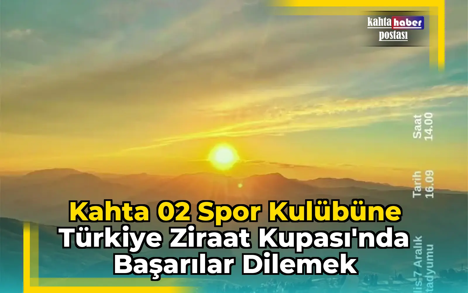 Kahta 02 Spor Kulübüne Türkiye Ziraat Kupası'nda Başarılar Dilemek