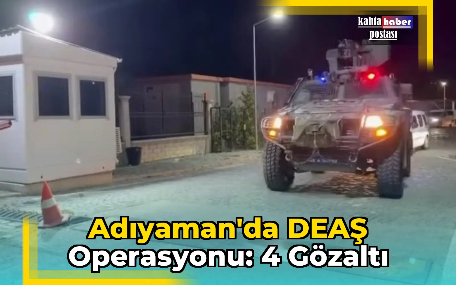Adıyaman'da DEAŞ Operasyonu: 4 Gözaltı