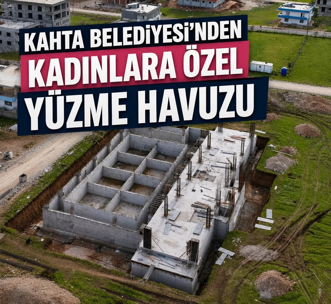 Kahta Belediyesi Kadınlara Özel Yüzme Havuzu İnşa Ediyor