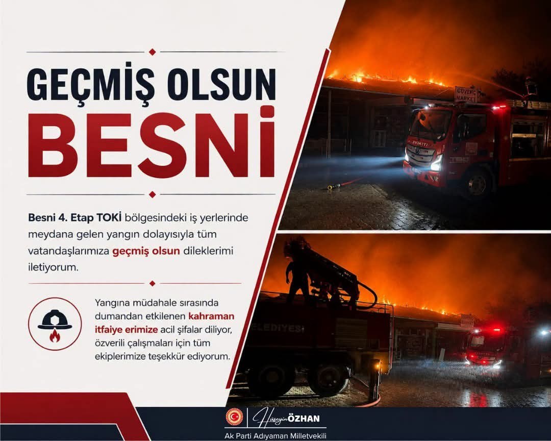 Adıyaman Milletvekili Hüseyin Özhan Besni TOKİ Yangını İçin Geçmiş Olsun Dileklerini Paylaştı
