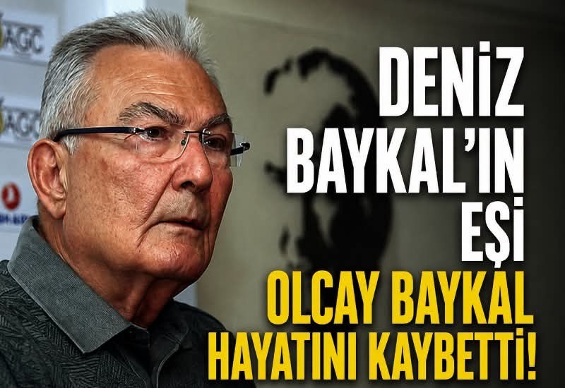 Deniz Baykal'ın Eşi Olcay Baykal Hayatını Kaybetti