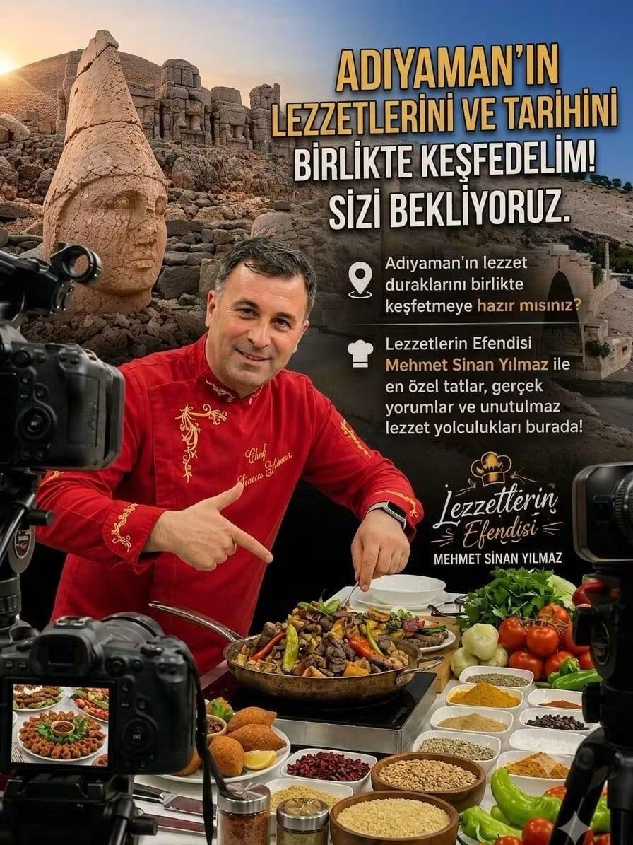Mehmet Sinan Yılmaz'dan Adıyaman Lezzetlerine Davet