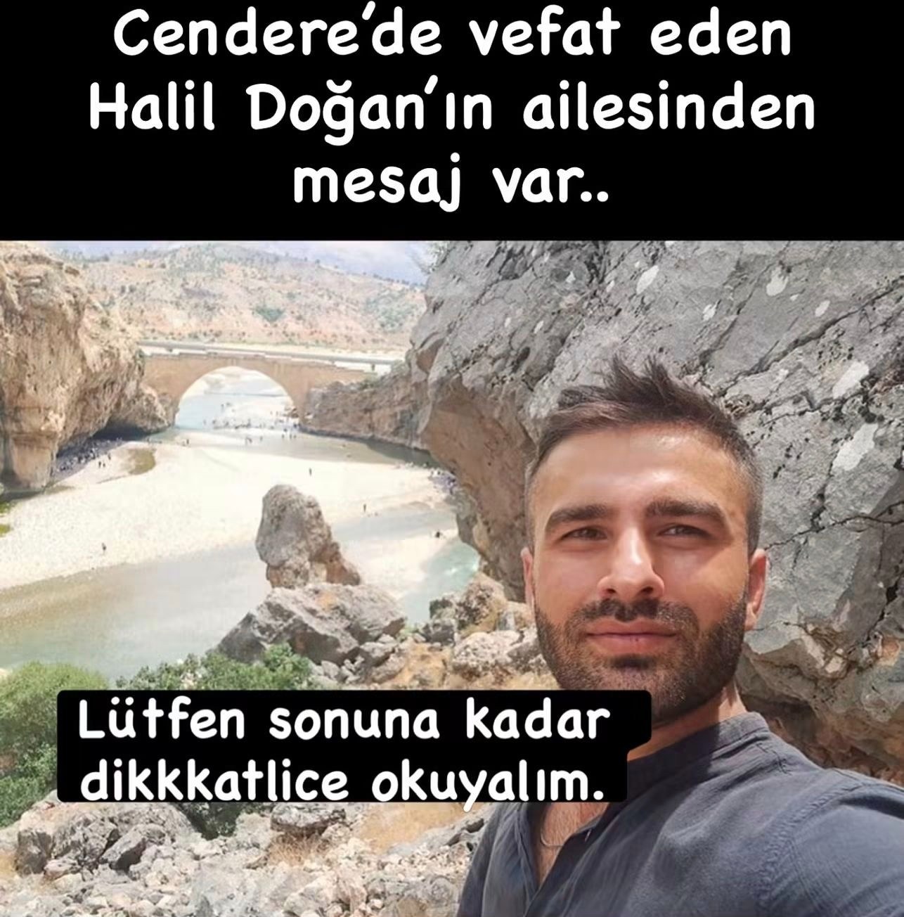 Cendere Köprüsü'nde Geçen Hafta Boğulan Halil Doğan'ın Ailesinden Çağrı Var