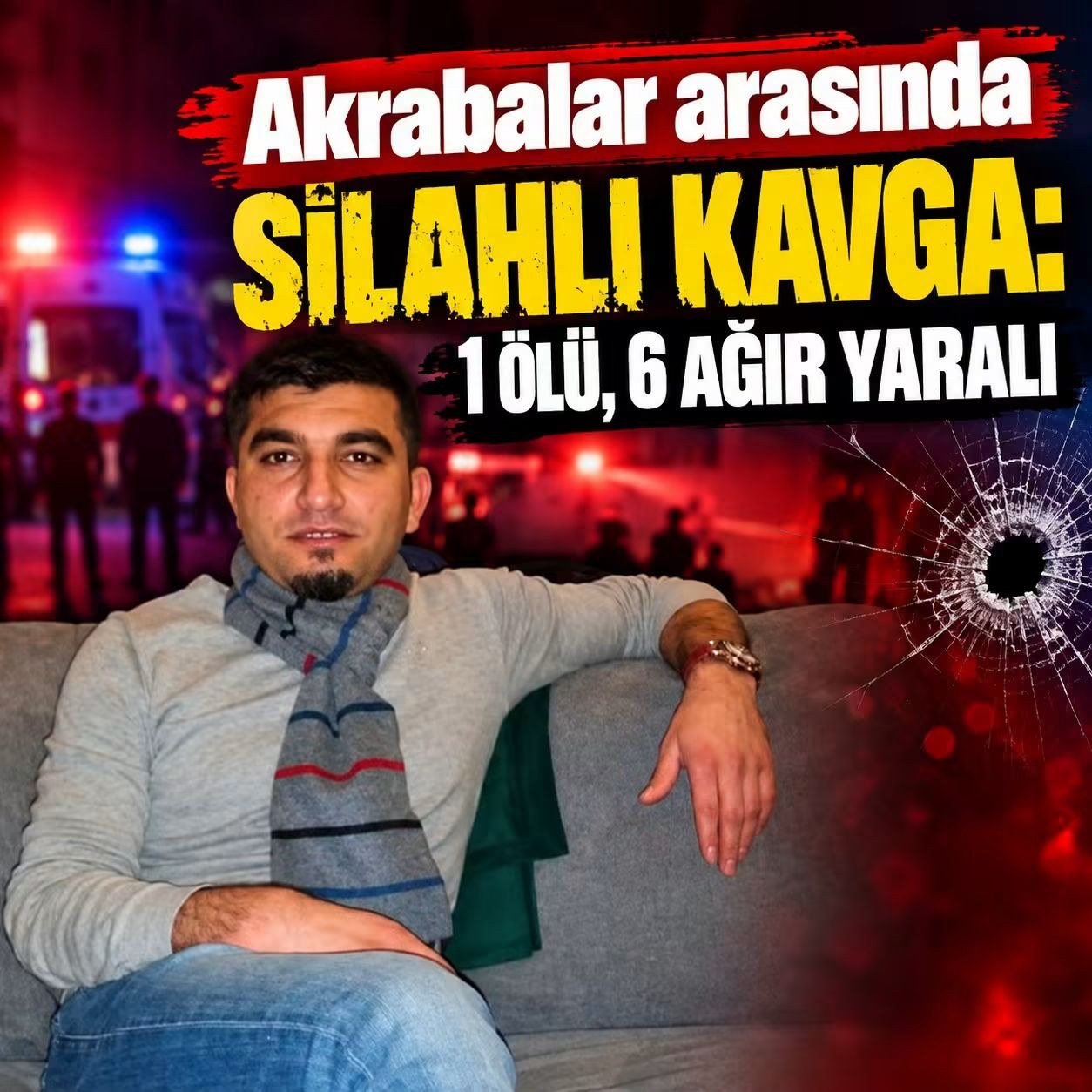 Siirt Kurtalan'da Silahlı Kavga: 1 Kişi Öldü 6 Kişi Ağır Yaralandı